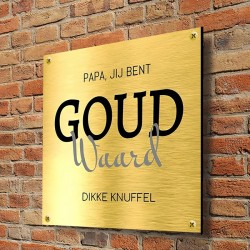 Vaderdag Cadeau Tekstbord – Papa Jij Bent Goud Waard